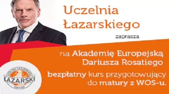 Uczelnia Łazarskiego zaprasza na Akademię Europejską Dariusza Rosatiego