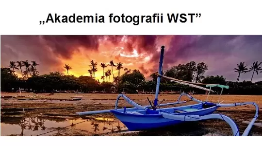 Akademia fotografii WST - bezpłatne zajęcia pokazowe