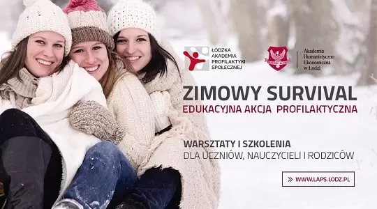 AHE Łódź i Łódzka Akademia Profilaktyki Społecznej zapraszają na Zimowy Survival
