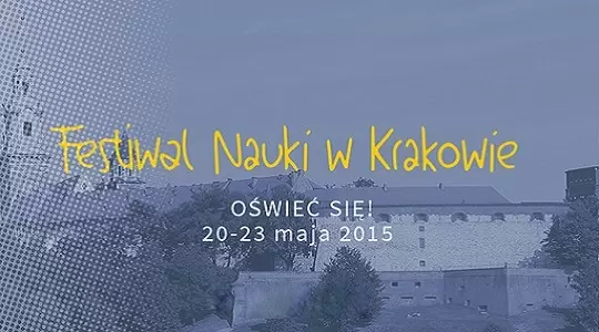 Festiwal Nauki w Krakowie – program wydarzeń 