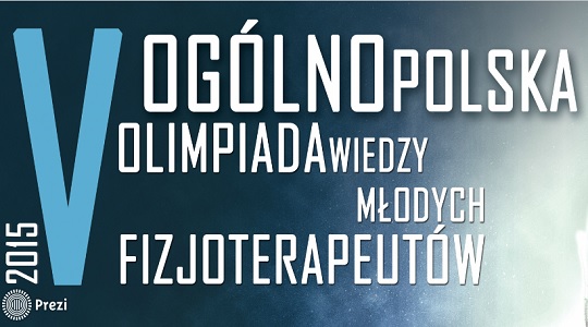 V Ogólnopolska Olimpiada Wiedzy Młodych Fizjoterapeutów 2015