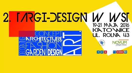 2 Targi - Design w WST w Katowicach 19-21.05.2016