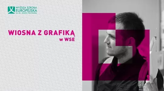 WIOSNA Z GRAFIKĄ W WSE - cykl bezpłatnych wydarzeń