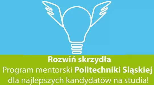 Rozwiń skrzydła! – program mentorski dla kandydatów na studia na Politechnice Śląskiej