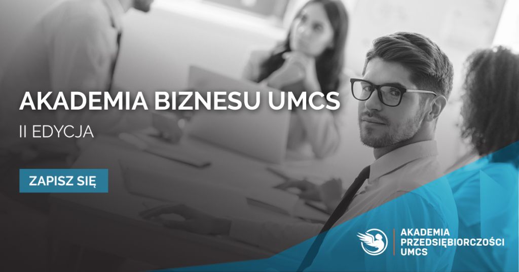 Zapisy do II edycji Akademii Biznesu UMCS