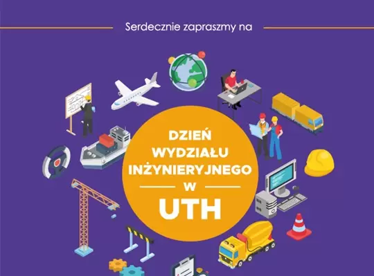 Dzień Wydziału Inżynieryjnego w UTH!