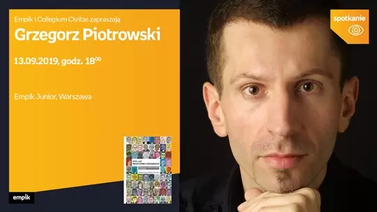 Spotkanie z Grzegorzem Piotrowskim 