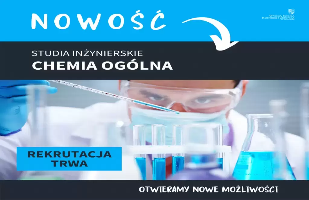 Studiuj chemię praktycznie w Wyższej Szkole Inżynierii i Zdrowia w Warszawie!