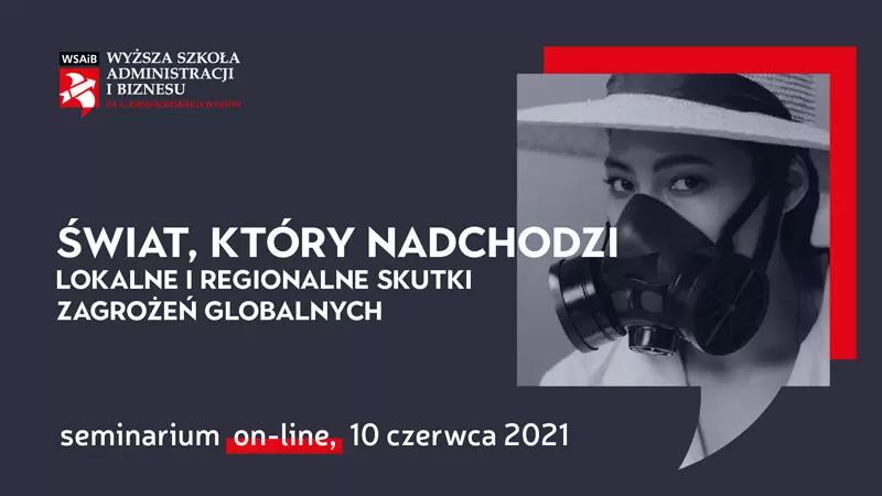 Świat, który nadchodzi. Lokalne i regionalne skutki zagrożeń - Seminarium Naukowe w Wyższej Szkole Administracji i Biznesu w Gdyni