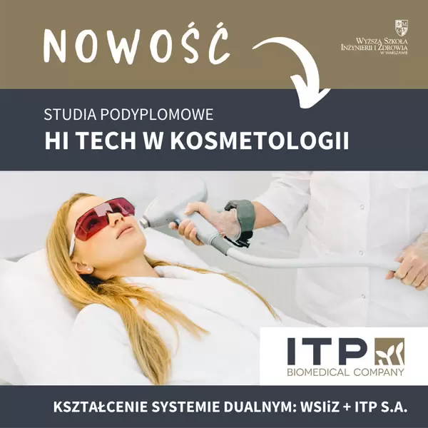 HI TECH w kosmetologii w Wyższej Szkole Inżynierii i Zdrowia w Warszawie