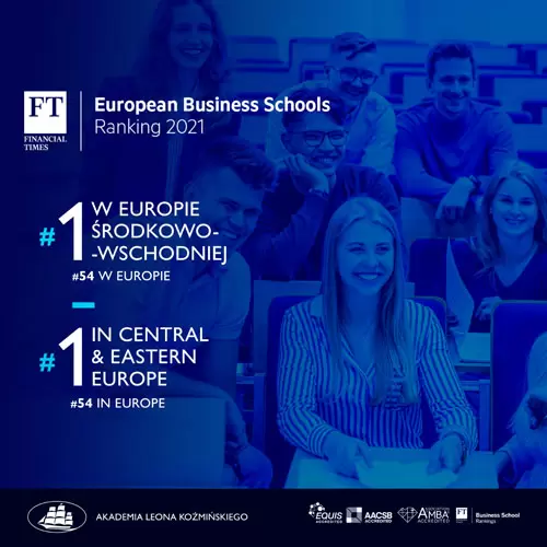 Ranking europejskich szkół biznesu „Financial Times” 2021  Koźmiński najlepszy w Europie Środkowo-Wschodniej  