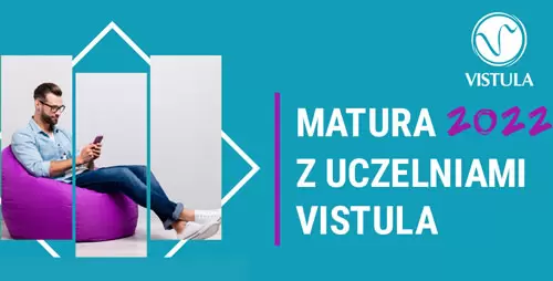Matura 2022 z Uczelniami Vistula