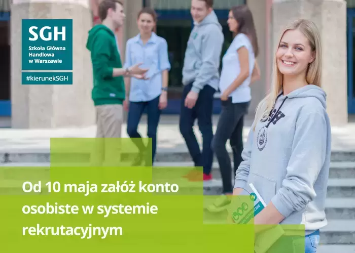 Szkoła Główna Handlowa w Warszawie - od 10 maja załóż konto osobiste w systemie rekrutacyjnym