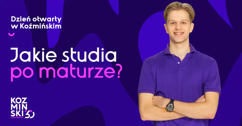 Jakie studia po maturze? Dzień Otwarty w Akademii Leona Koźmińskiego