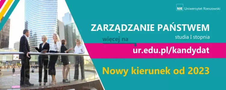 Nowości na Uniwersytecie Rzeszowskim Rekrutacja 2023/2024 - Zarządzanie Państwem