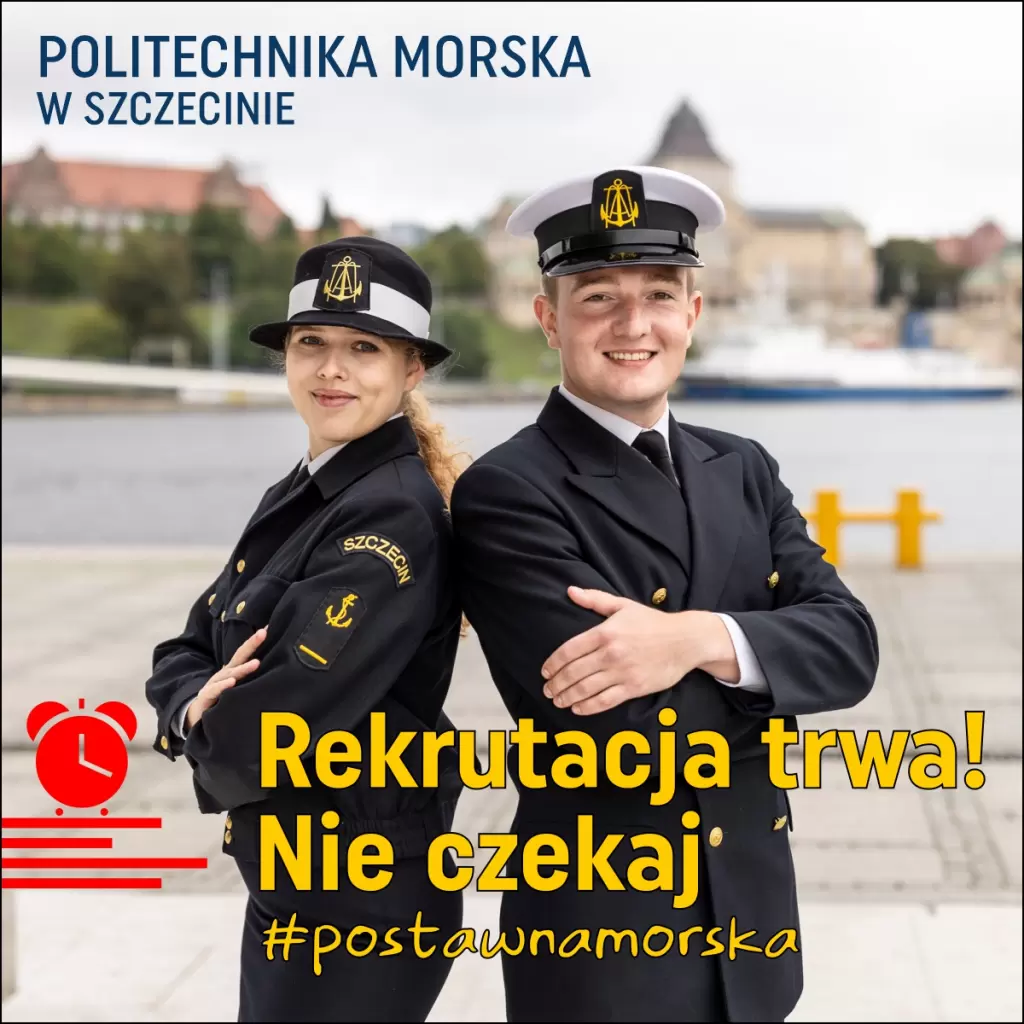To ostatnia szansa na dołączenie do grona studentów Politechniki Morskiej w Szczecinie!