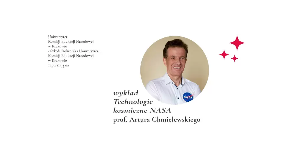 8 grudnia w Uniwersytecie Komisji Edukacji Narodowej w Krakowie odbędzie się wykład prof. Artura B. Chmielewskiego „Technologie kosmiczne NASA”