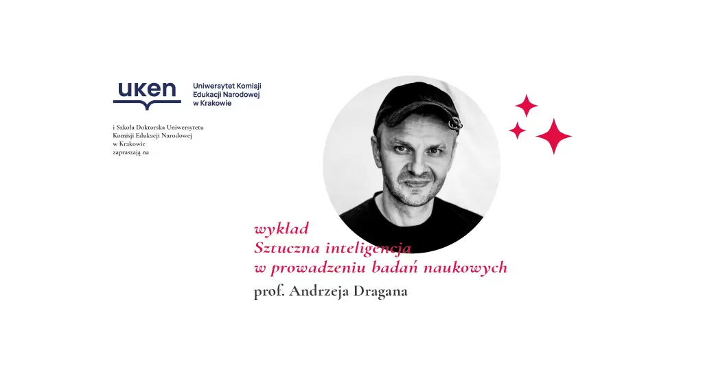 Wykład „Sztuczna inteligencja w prowadzeniu badań naukowych” w Uniwersytecie Komisji Edukacji Narodowej w Krakowie 