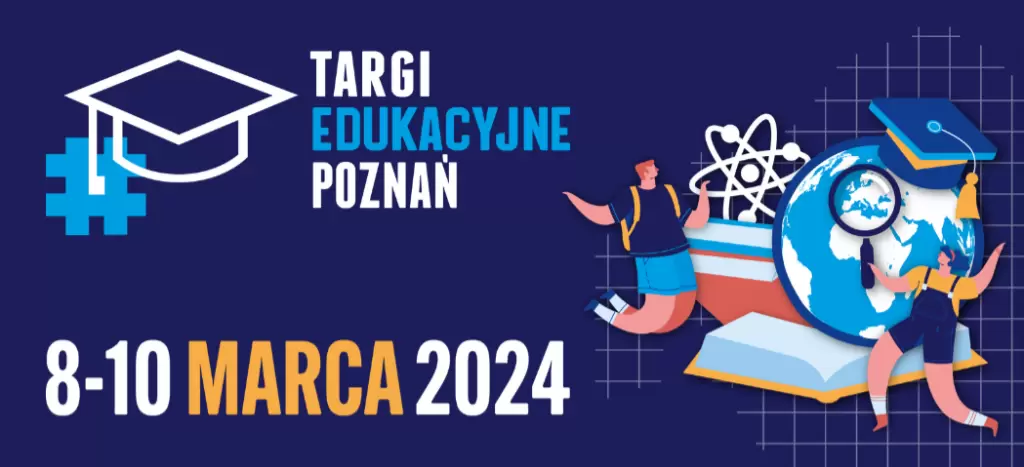 Targi Edukacyjne w Poznaniu 2024