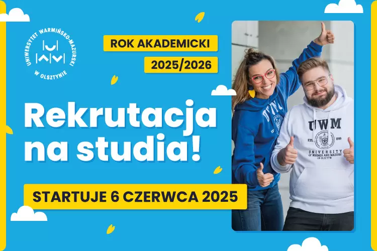 Rozpocznij swoją akademicką przygodę – rekrutacja na UWM już wkrótce!