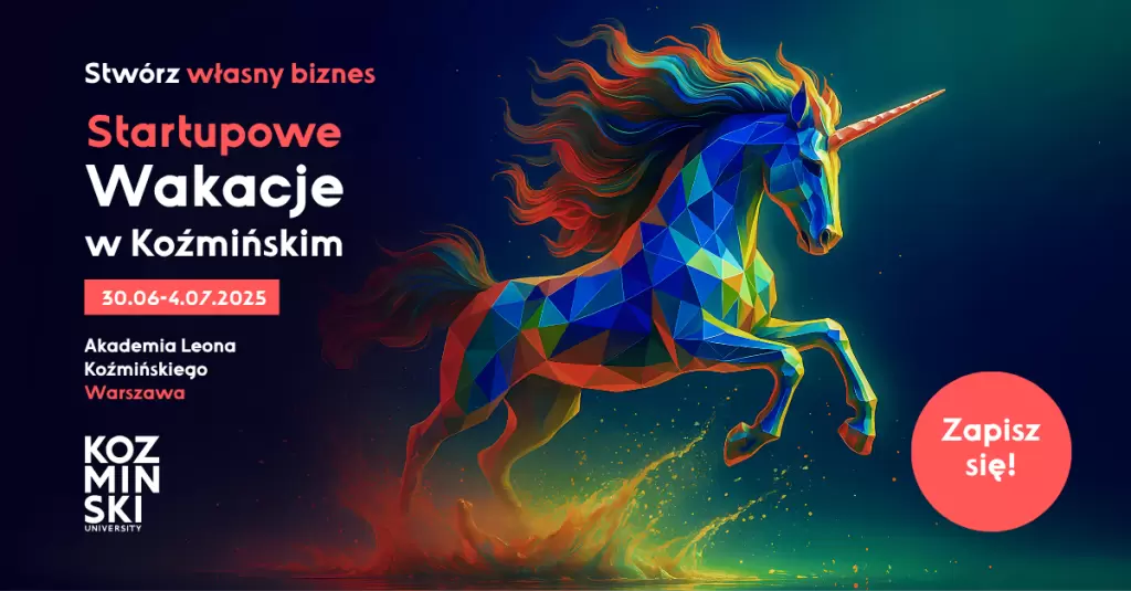 Startupowe Wakacje w Koźmińskim – Stwórz własny biznes!