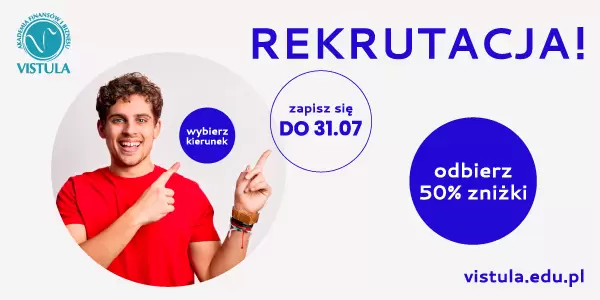 50% zniżki na studia w Uczelni Vistula! Skorzystaj z promocji EARLY BIRDS