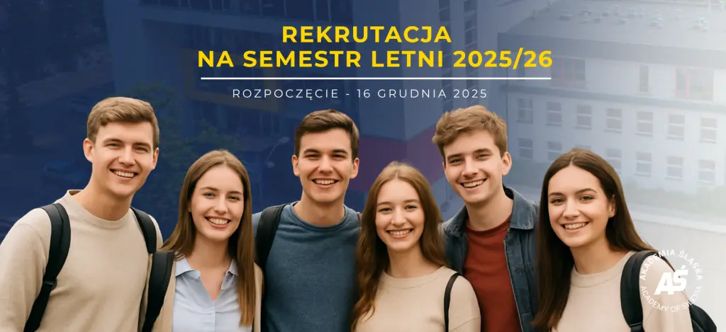 Rekrutacja na semestr letni w Akademii Śląskiej wystartowała!