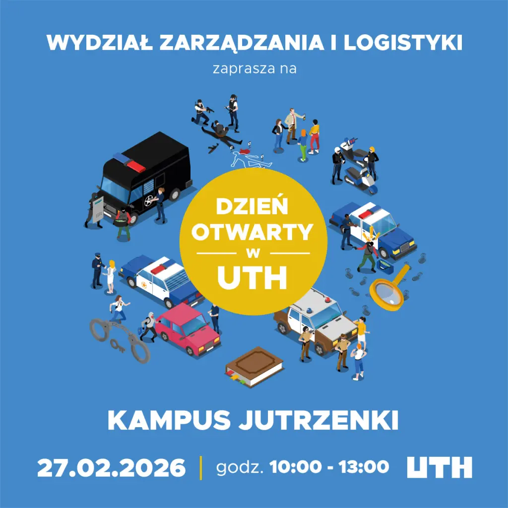 Odkryj swoją przyszłość! Dzień Otwarty Wydziału Zarządzania i Logistyki UTH 