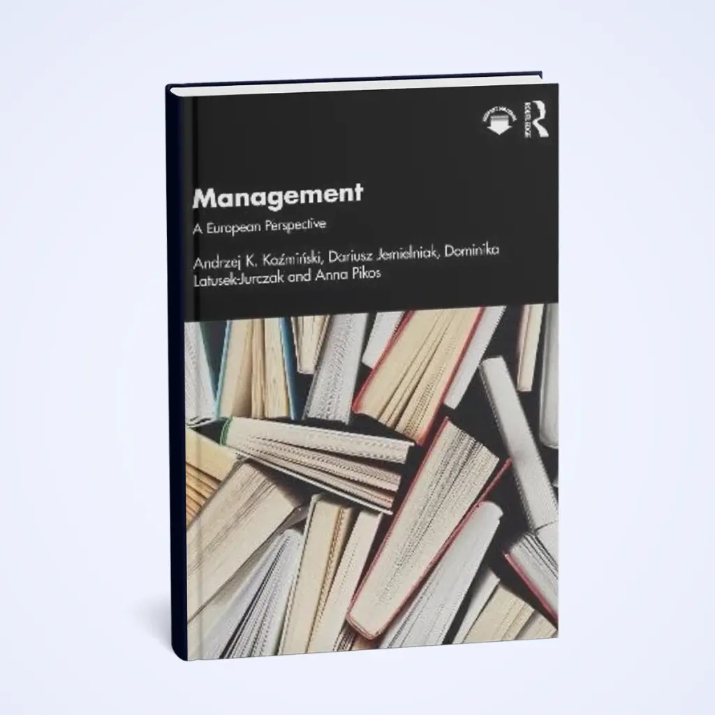 Nowy podręcznik Routledge o zarządzaniu. Management: A European Perspective – kanon managementu w europejskim, aktualnym kontekście
