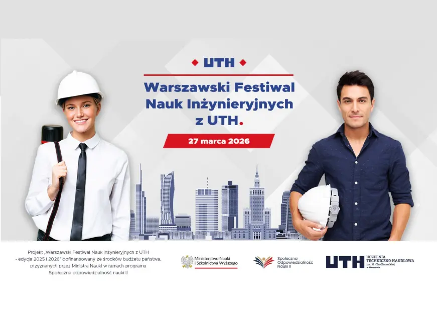 IV Warszawski Festiwal Nauk Inżynieryjnych z UTH już 27 marca