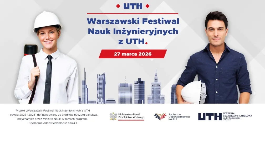 IV Warszawski Festiwal Nauk Inżynieryjnych z UTH już 27 marca