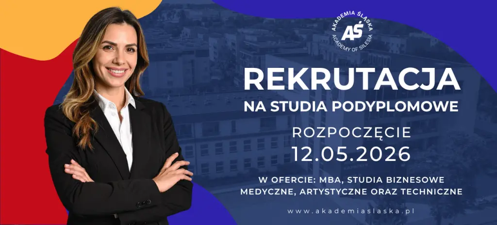 Rekrutacja na studia podyplomowe oraz MBA w Akademii Śląskiej rusza 12 maja 2026!