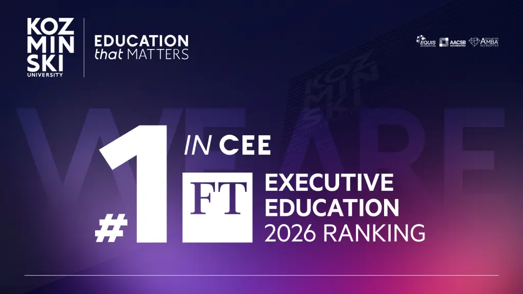 Akademia Leona Koźmińskiego liderem Europy Środkowo-Wschodniej w edukacji menedżerskiej według „Financial Times” Executive Education 2026