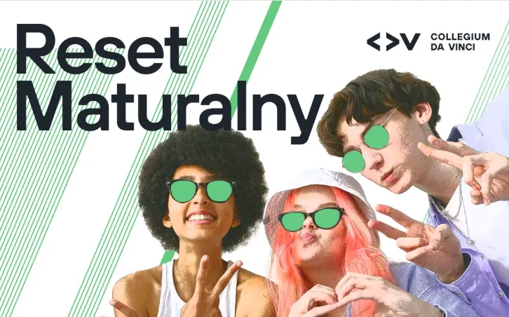 Matura za Tobą? Czas na Reset Maturalny w Collegium Da Vinci