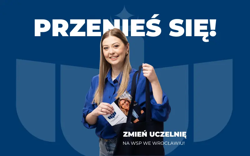 Zmień uczelnię i rozwijaj się dalej – przenieś studia do WSP we Wrocławiu