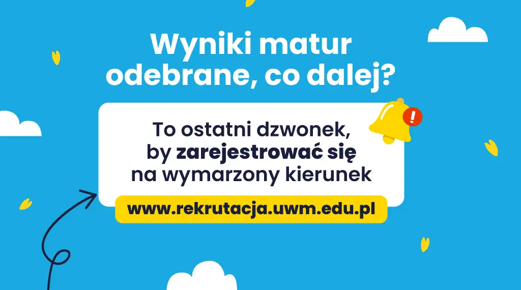 Wyniki matur już są. I co teraz? – Sprawdź, jak wygląda rekrutacja na UWM