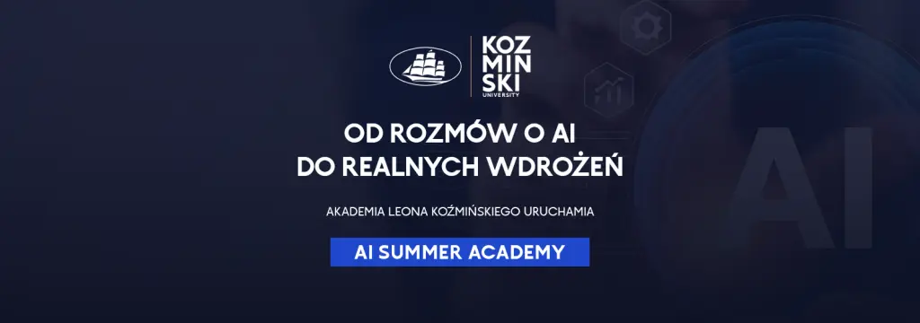 Od rozmów o AI do realnych wdrożeń – Akademia Leona Koźmińskiego uruchamia AI Summer Academy