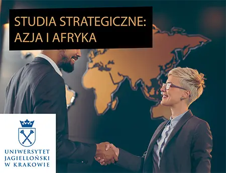 NOWE MOŻLIWOŚCI, NOWE ZAWODY: STUDIUJ STUDIA STRATEGICZNE – AZJA I AFRYKA