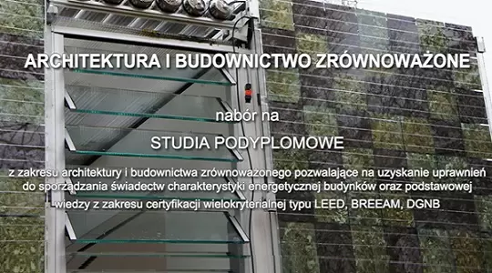 Architektura i budownictwo zrównoważone – nabór na studia podyplomowe na Politechnice Krakowskiej