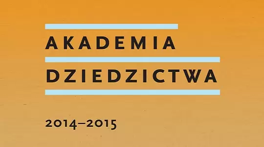 Trwa nabór na studia podyplomowe Akademia Dziedzictwa 2014-2015