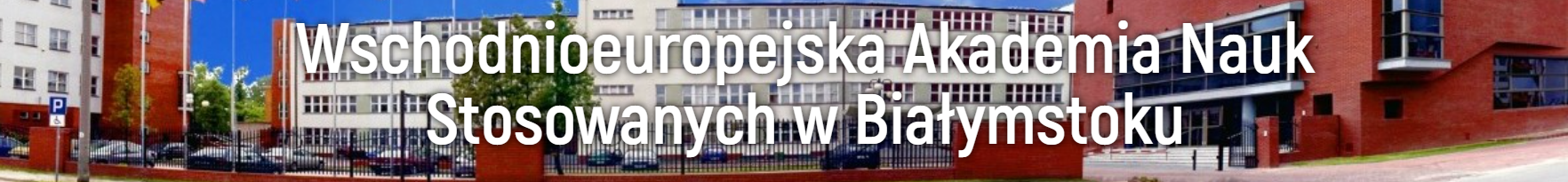 WANS WSCHODNIOEUROPEJSKA AKADEMIA NAUK STOSOWANYCH W BIAŁYMSTOKU