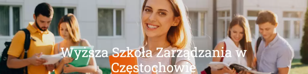 WYŻSZA SZKOŁA ZARZĄDZANIA (WSZ) W CZĘSTOCHOWIE