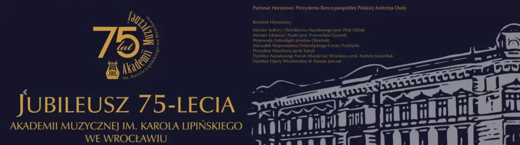 Uczelnia AKADEMIA MUZYCZNA (AMUZ) IM. KAROLA LIPIŃSKIEGO WE WROCŁAWIU